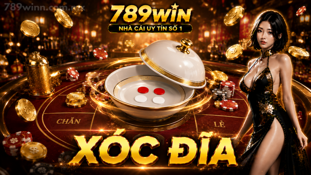 xóc đĩa 789win
